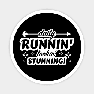 Daily Runnin' Lookin' Stunning! - 6 Magnet